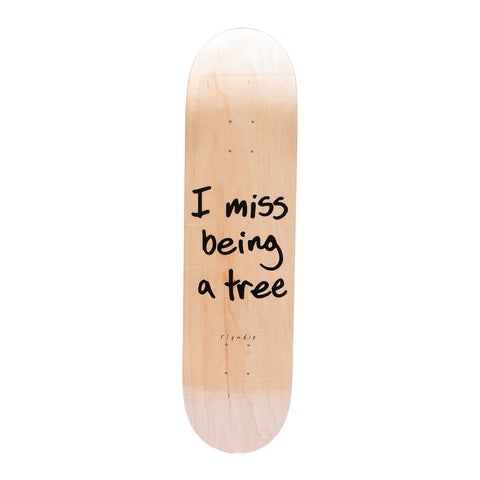 RIPNDIP - I Miss Being A Tree deck
